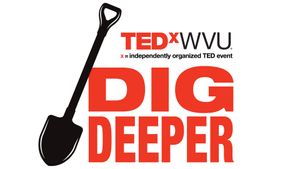Ted X W-V-U. Dig Deeper.